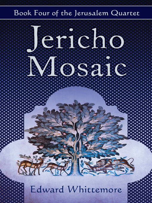 Title details for Jericho Mosaic by Edward Whittemore - Available